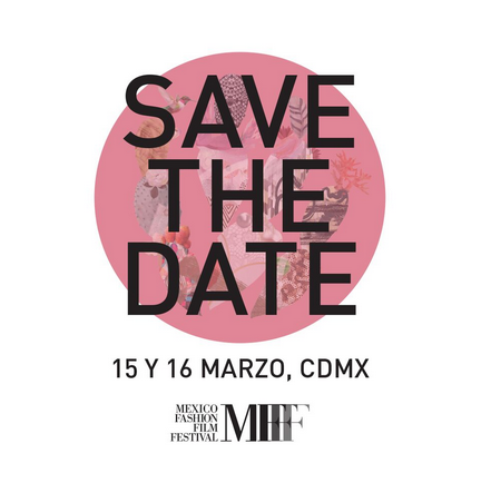 Listos para Mexico Fashion Film Festival®