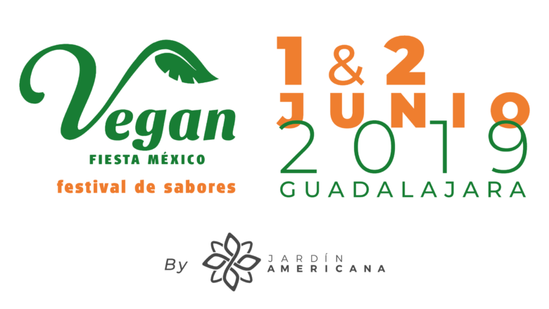 Llega la 5ta edición del Vegan Fiesta México el 1 y 2 de junio 2019 en Guadalajara.